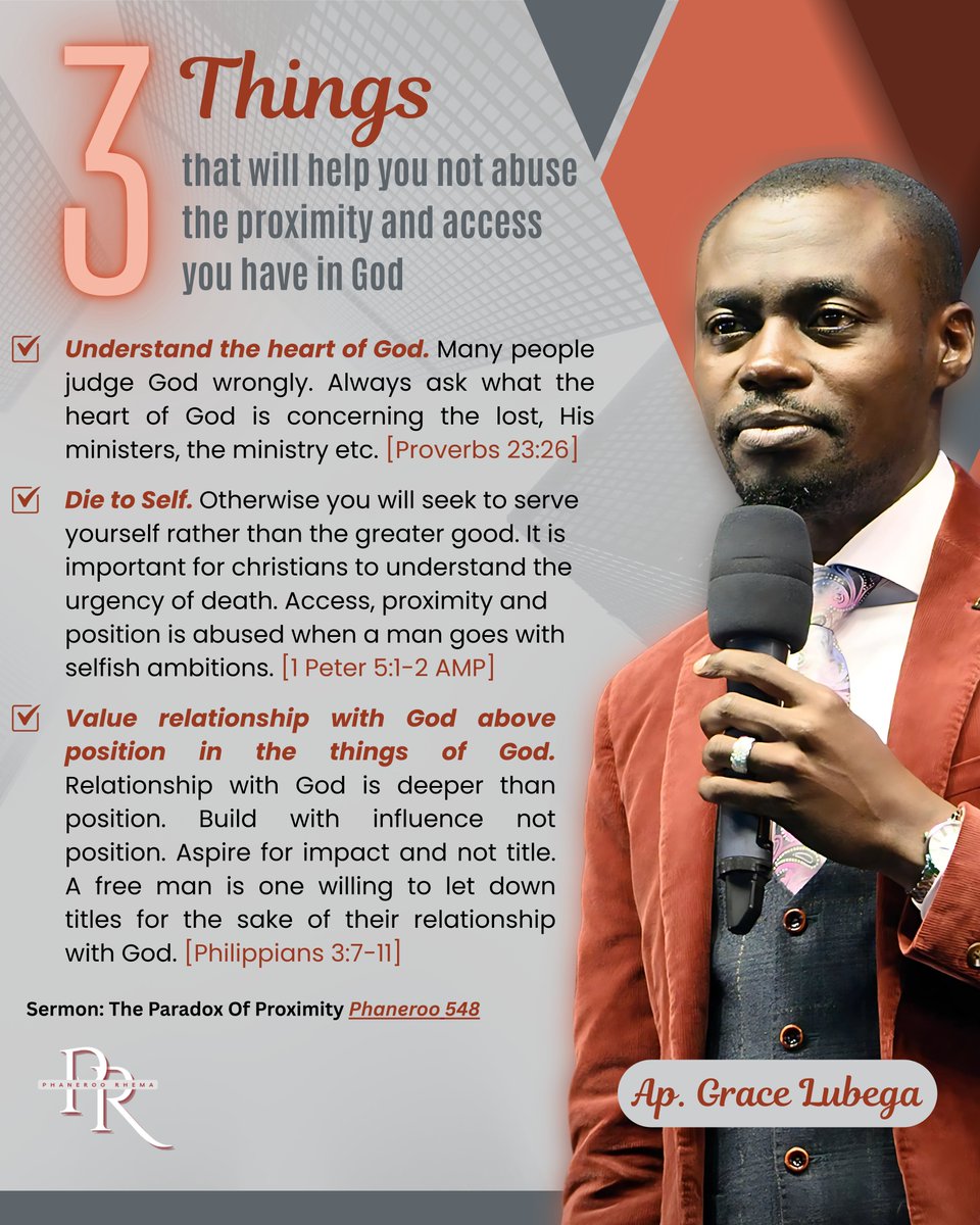 Three things that will help you not to abuse the proximity and access you have in God. 

(i) Understand the Heart Of God. 
(ii) Die to Self. 
(iii) Always value relationship over titles. 

Ap. Grace Lubega
#PhanerooRhema 
#Phanerooat11