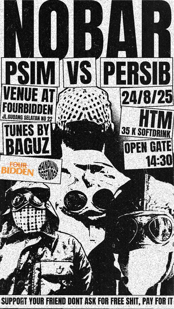 BANDUNG DEFENDER
Proudly present

BRI LIGA 1

PSIM VS 1933 

24/8/2025
Open gate : 14.30

Lead by :  Bagus

At Fourbidden 
Gudang Selatan 22, Bandung

“Support Your Friend Don’t Ask For Free Shit, Pay For It.”

#NobarPersib