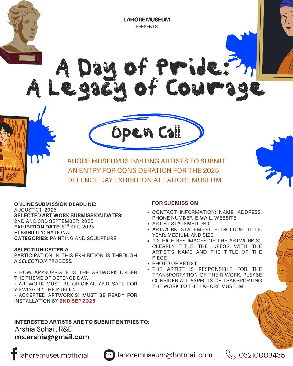 Lahore Museum (@lahoremuseum) on Twitter photo Open Call for Artists
Lahore Museum invites artists to submit their work for the upcoming Defence Day Exhibition 2025 – “A Day of Pride: A Legacy of Courage.”
<a href="/CS_Punjab/">Chief Secretary Punjab</a> <a href="/GovtofPunjabPK/">Government of Punjab</a> <a href="/GovtofPakistan/">Government of Pakistan</a> <a href="/DgprPunjab/">DGPR Punjab</a> <a href="/MaryamNSharif/">Maryam Nawaz Sharif</a> <a href="/Marriyum_A/">Marriyum Aurangzeb</a> <a href="/OPCPunjab/">Punjab Overseas Pakistanis Commission</a> Open Call for Artists
Lahore Museum invites artists to submit their work for the upcoming Defence Day Exhibition 2025 – “A Day of Pride: A Legacy of Courage.”
<a href="/CS_Punjab/">Chief Secretary Punjab</a> <a href="/GovtofPunjabPK/">Government of Punjab</a> <a href="/GovtofPakistan/">Government of Pakistan</a> <a href="/DgprPunjab/">DGPR Punjab</a> <a href="/MaryamNSharif/">Maryam Nawaz Sharif</a> <a href="/Marriyum_A/">Marriyum Aurangzeb</a> <a href="/OPCPunjab/">Punjab Overseas Pakistanis Commission</a>