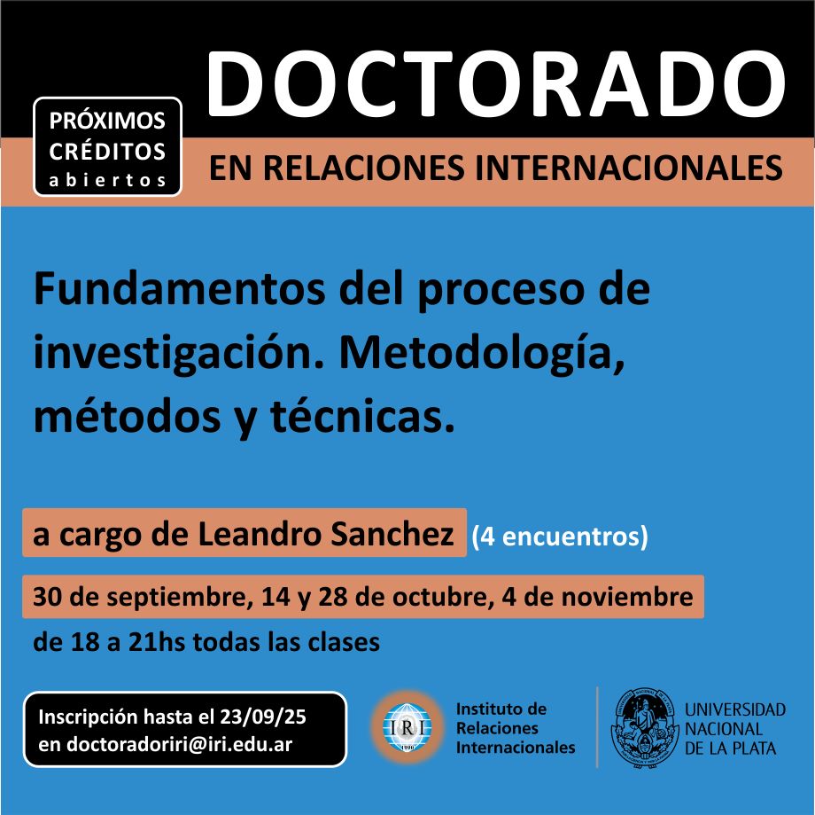 📌 Cursos Acreditables #DoctoradoRRII
Fundamentos del proceso de investigación. Metodología, métodos y técnicas
a cargo de Leandro Sanchez (4 encuentros)
30 de septiembre, 14 y 28 de octubre, 4 de noviembre de 18 a 21hs
ver más buff.ly/8JIMtKP