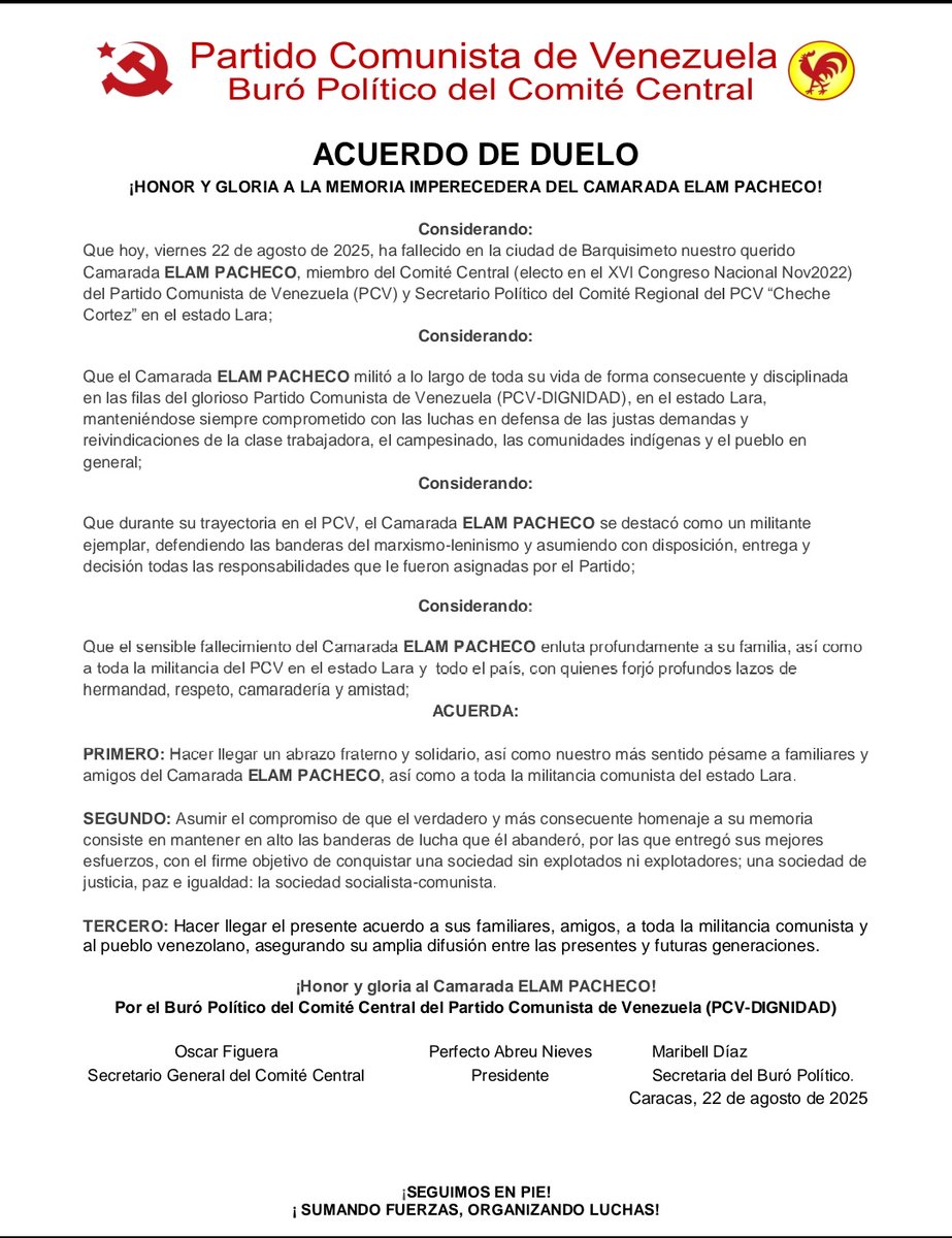 📄Acuerdo de duelo del Buró Político del Comité Central del Partido Comunista de Venezuela por el fallecimiento del querido dirigente Elam Pacheco.

Elam, miembro del Comité Central y secretario político del PCV en el estado #Lara, falleció el viernes 22 de agosto tras una vida