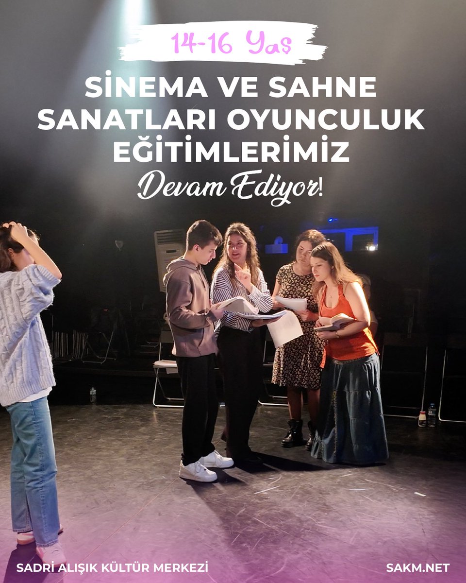 Sadri Alışık Kültür Merkezi 14-16 Yaş Sinema ve Sahne Sanatları Oyunculuk Eğitimlerimiz Devam Ediyor!

Başvuru formuna web sitemizden veya;

İstanbul: (0212) 249 03 73
Ankara: (0312) 230 20 35
Kıbrıs: 0(533) 839 72 56

Sınırlı sayıda kontenjanımız vardır.

#sakm