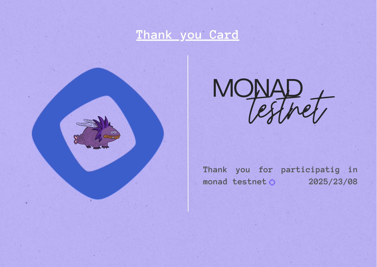 Drop your Monad address below within the next 48 hours to receive your NFT   

"Thank you card for testing Monad"