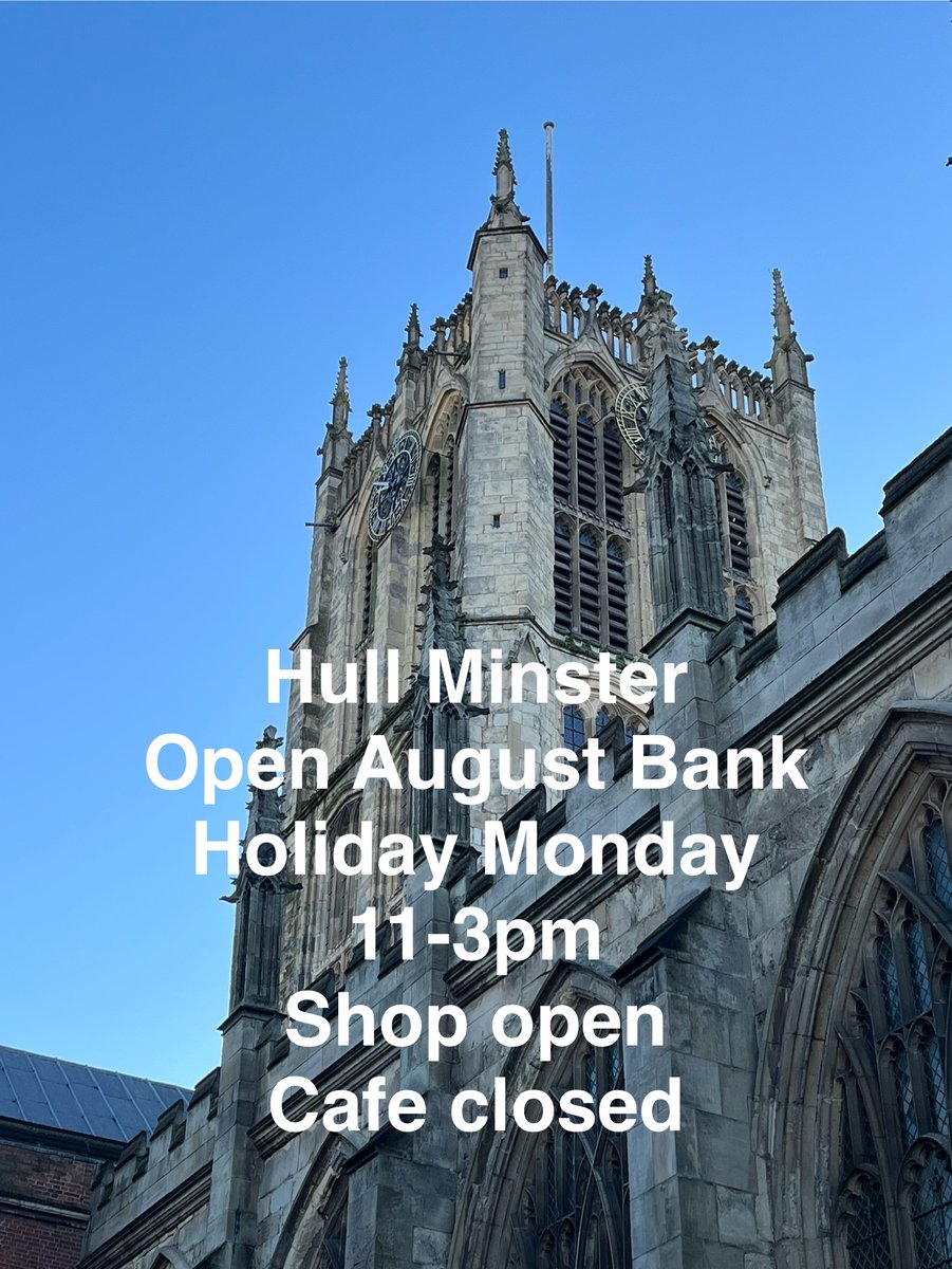 Hull Minster (@hullminster) on Twitter photo August Bank Holiday 
Hull Minster open
11-3pm
Shop open
Cafe closed August Bank Holiday 
Hull Minster open
11-3pm
Shop open
Cafe closed
