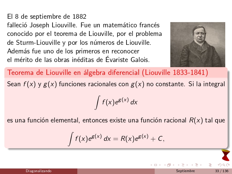 diagonalizando's tweet image. On September 8, 1882, Joseph Liouville passed away. He was a French mathematician known for Liouville’s theorem, the Sturm-Liouville problem, and Liouville numbers. He was also one of the first to recognize the merit of Évariste Galois’s unpublished works.
#MathematicalAnalysis