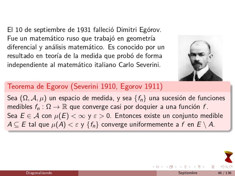 diagonalizando's tweet image. On September 10, 1931, Dmitri Egorov died. He was a Russian mathematician who worked in differential geometry and mathematical analysis. He is known for a result in measure theory, which he proved independently of the Italian mathematician Carlo Severini.
#MathematicalAnalysis