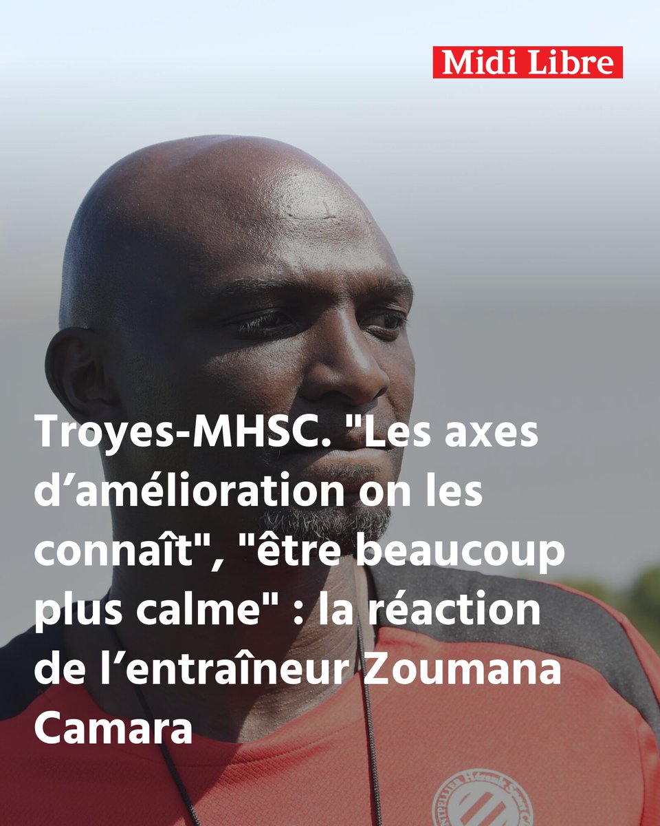 Troyes-MHSC. "Les axes d’amélioration on les connaît", "être beaucoup plus calme" : la réaction de l’entraîneur Zoumana Camara
➡️ l.midilibre.fr/ILAc