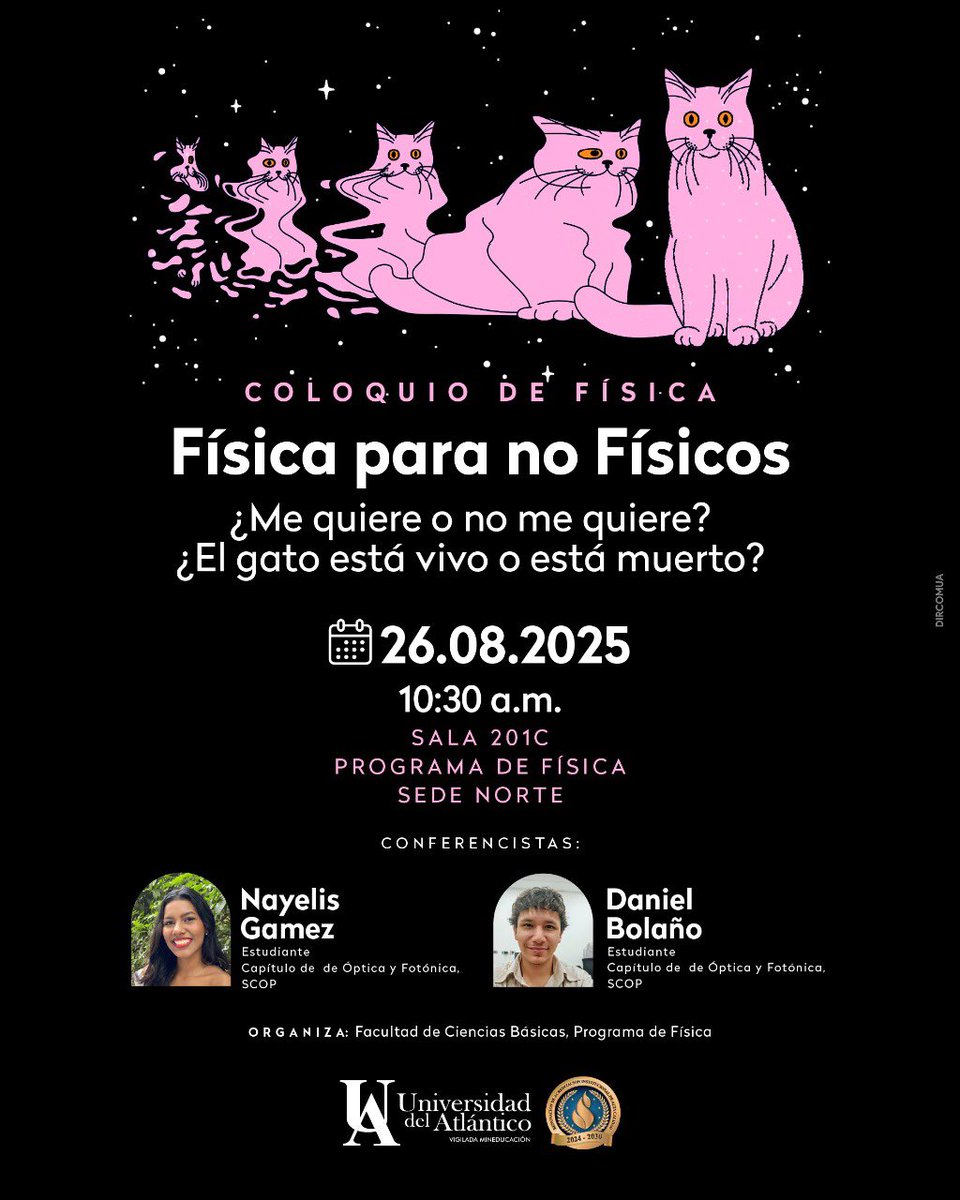 #FísicaSeMueve #AlertaEvento 
Dentro de la celebración del <a href="/QuantumYear2025/">International Year of Quantum 2025</a>, el martes 26 de agosto el #Coloquio de #Física <a href="/udeatlantico/">Universidad del Atlántico</a> contará con los estudiantes de <a href="/scopUA/">UA Student Chapter</a>. 
¡Imperdible! 🐈‍⬛