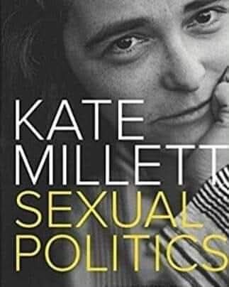 “La imagen de la mujer tal y como la conocemos es una imagen creada por hombres y cosida a la medida de sus necesidades”. Kate Millett