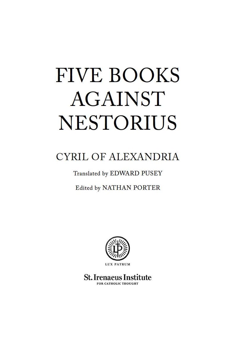 Our Greek-English edition of Cyril of Alexandria's Five Books/Tomes Against Nestorius is now for sale!  Order your copy on our website: luxpatrum.com.