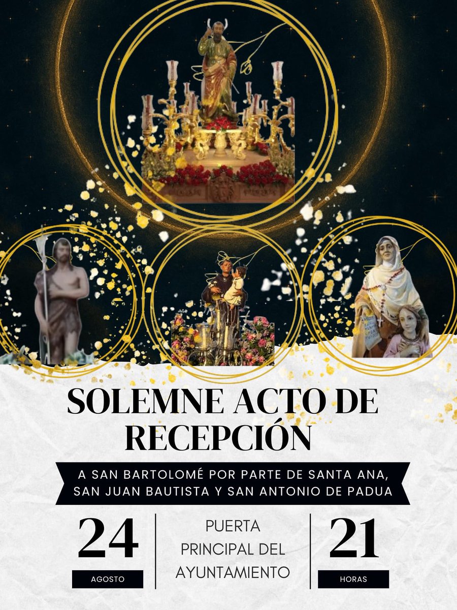 ☝🏻𝐓𝐔 𝐀𝐘𝐔𝐍𝐓𝐀𝐌𝐈𝐄𝐍𝐓𝐎 𝐓𝐄 𝐀𝐍𝐔𝐍𝐂𝐈𝐀: El 24 de agosto, festividad de San Bartolomé, se llevará a cabo un Solemne Acto de Recepción a San Bartolomé por parte de Santa Ana, San Juan Bautista y San Antonio de Padua en la puerta del Ayuntamiento a las 21:00 horas.