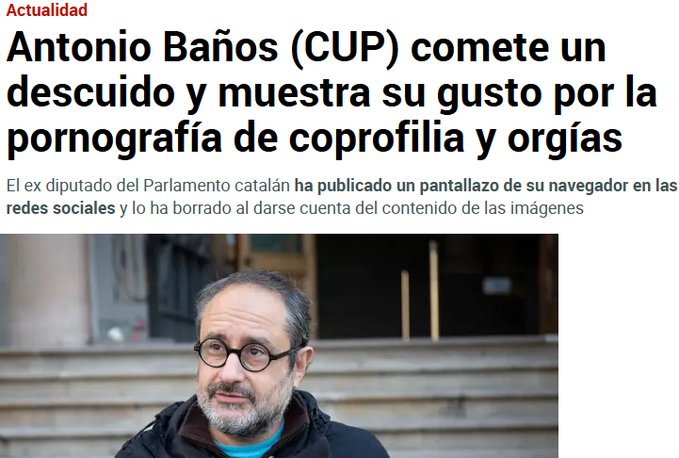 Si mandas al independentista Antonio Baños a comer mierda, le haces un favor.