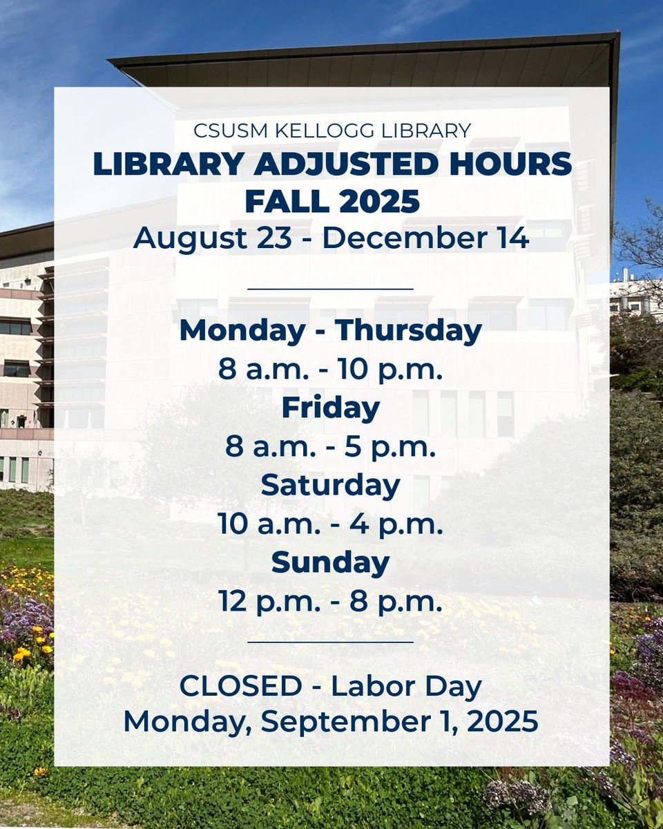 csusm_library's tweet image. Beginning August 23rd, Kellogg Library’s operating hours will be adjusted to the following schedule for fall 2025:
Monday-Thursday: 8 a.m.-10 p.m.
Friday: 8 a.m.-5 p.m.
Saturday: 10 a.m.-4 p.m.
Sunday: noon-8 p.m.
For more info visit: library.csusm.edu/node/262