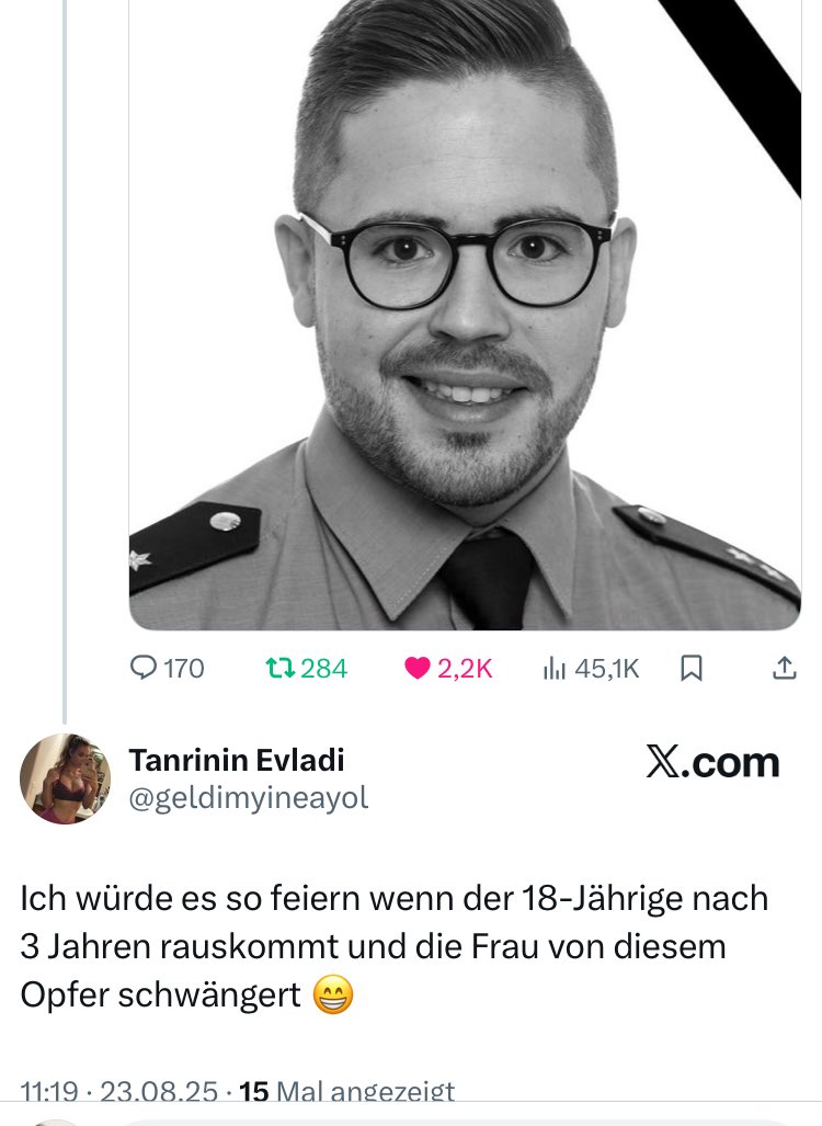 Andreas Hallaschka 🇮🇱 🇺🇦 (@hallaschka_hh) on Twitter photo In #Voelklingen wurde ein Polizist von einem 18jährigen Tankstellenräuber erschossen.
So denkt der türkischstämmige X -User <a href="/geldimyineayol/">Tanrinin Evladi</a> über den Polizistenmord
#IntegrationMisslungen In #Voelklingen wurde ein Polizist von einem 18jährigen Tankstellenräuber erschossen.
So denkt der türkischstämmige X -User <a href="/geldimyineayol/">Tanrinin Evladi</a> über den Polizistenmord
#IntegrationMisslungen