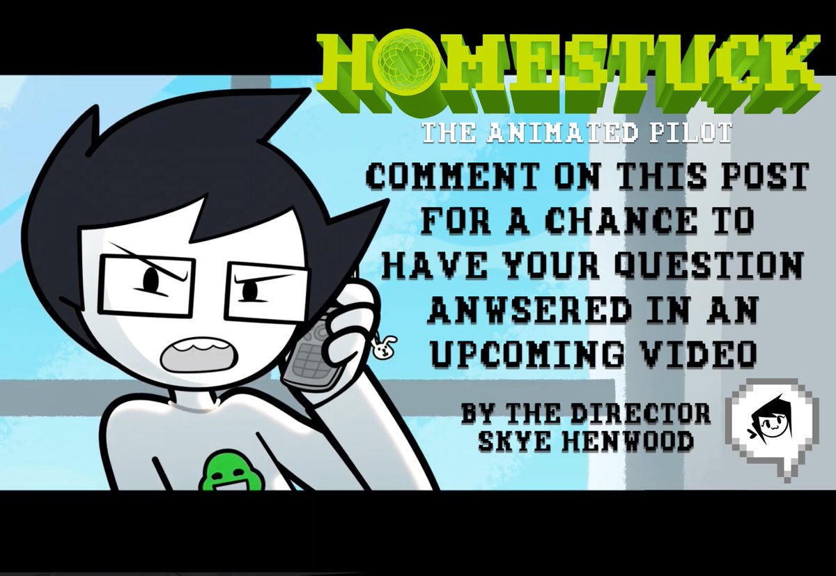 What do you want to know about the Homestuck animated pilot? Send us your questions for the director Skye Henwood and she will answer in a Q&amp;A post soon!