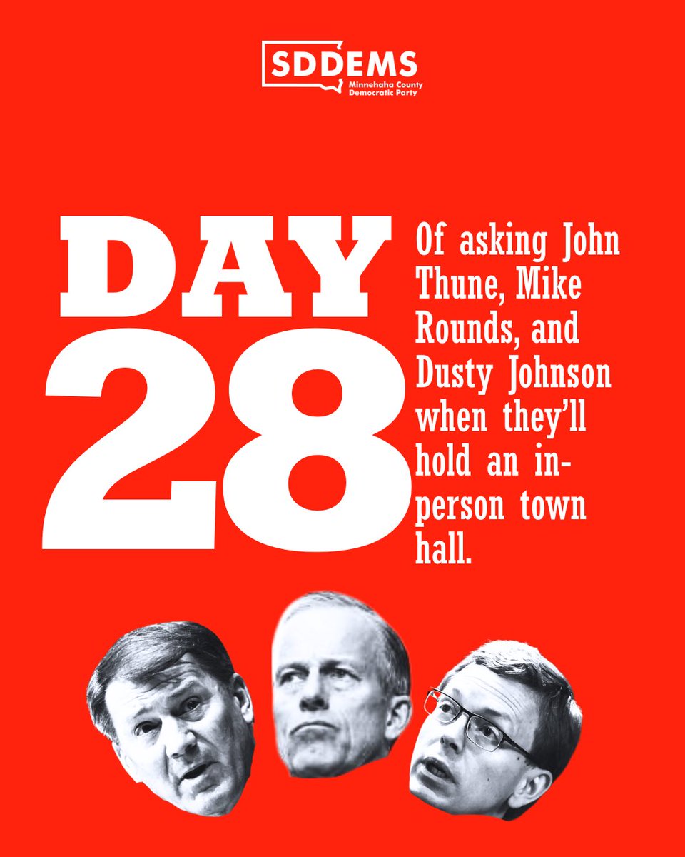 Minnehaha County Democratic Party (@minnehahacodems) on Twitter photo Day 28 of asking <a href="/LeaderJohnThune/">Leader John Thune</a>, @senatorrounds, and @repdustyjohnson when they’ll hold an in-person town hall. Day 28 of asking <a href="/LeaderJohnThune/">Leader John Thune</a>, @senatorrounds, and @repdustyjohnson when they’ll hold an in-person town hall.