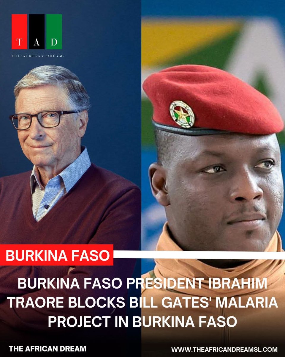 Burkina Faso President captain Ibrahim Traoré Blocks Bill Gates' Malaria Project