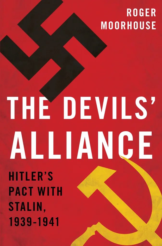 Roger_Moorhouse's tweet image. For my friends and new followers in the US - on the anniversary of the Nazi-Soviet Pact, allow me to shamelessly plug my book on the subject: “The Devils’ Alliance”, published by @BasicBooks