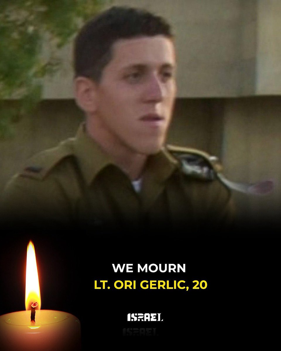 We mourn the loss of Lt. Ori Gerlic, 20, from Meitar, a platoon commander in the Shimshon Battalion (92), Kfir Brigade, who fell in combat in Southern Gaza.

Our hearts are with his family and loved ones during this difficult time.

🕯️ May his memory be a blessing.