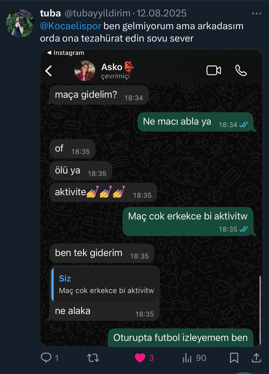 böyle bi tweet atmıştı şimdide bana diyor ki maça gidelim (sırf şuan bu tweete atıcam diye  silmiş)