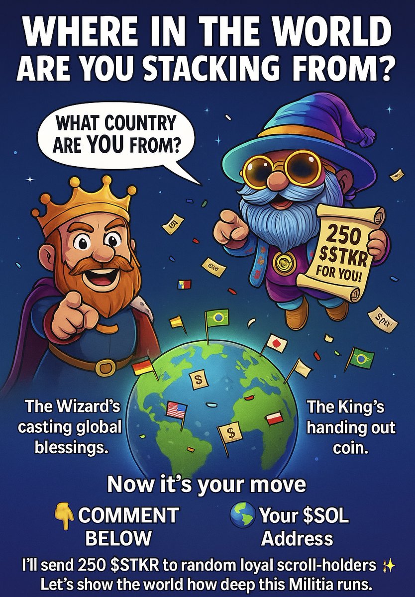 Meme King 👑 (@themrabundant) on Twitter photo 🌍 Where in the world are YOU stacking from?
The Wizard’s got scrolls. The King’s got questions.
👇 Drop your country & $SOL address — we’re blessing loyal Militia with 250 $STKR 🎯
Let’s make this movement GLOBAL.
#STKRworldwide <a href="/MemeMilitiaNFT/">Meme Militia NFT</a> @Skillstkr @Mrboysel $STKR 🌍 Where in the world are YOU stacking from?
The Wizard’s got scrolls. The King’s got questions.
👇 Drop your country & $SOL address — we’re blessing loyal Militia with 250 $STKR 🎯
Let’s make this movement GLOBAL.
#STKRworldwide <a href="/MemeMilitiaNFT/">Meme Militia NFT</a> @Skillstkr @Mrboysel $STKR