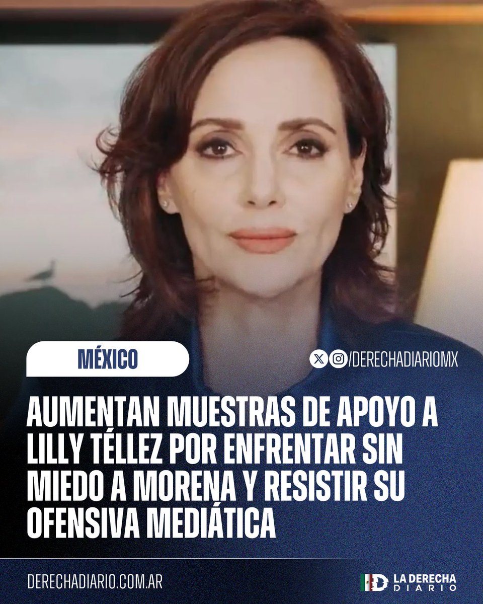Derecha Diario México (@derechadiariomx) on Twitter photo 🇲🇽 | NO ESTÁ SOLA: Numerosos actores políticos y figuras públicas influyentes han mostrado su apoyo a la valiente senadora de derechas Lilly Téllez (<a href="/LillyTellez/">Lilly Téllez</a>) quien enfrenta una ofensiva mediática del gobierno comunista de Morena impulsada por Sheinbaum, como represalia por 🇲🇽 | NO ESTÁ SOLA: Numerosos actores políticos y figuras públicas influyentes han mostrado su apoyo a la valiente senadora de derechas Lilly Téllez (<a href="/LillyTellez/">Lilly Téllez</a>) quien enfrenta una ofensiva mediática del gobierno comunista de Morena impulsada por Sheinbaum, como represalia por