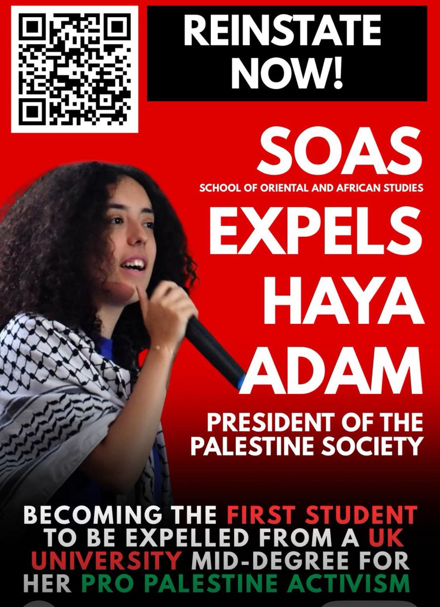 Outrageous! SOAS has expelled Haya Adam, President of the Palestine Society, mid-degree for her pro-Palestine activism. This is a direct attack on free speech and student rights. #ReinstateHaya #WeAreSOAS