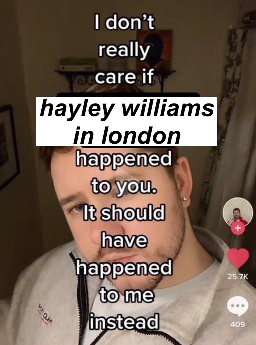 im so happy for everyone that met hayley williams in London today!! yay😭😠😭