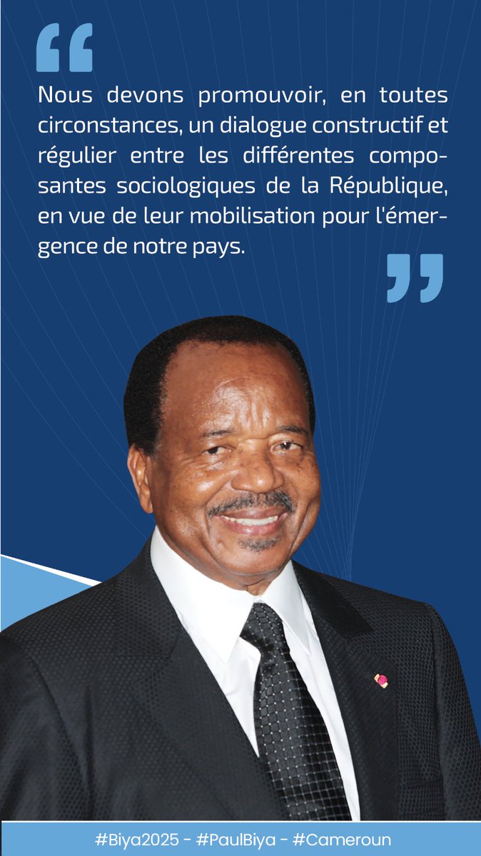 Nous devons promouvoir, en toutes circonstances, un dialogue constructif et régulier entre les différentes composantes sociologiques de la République, en vue de leur mobilisation pour l'émergence de notre pays.

#Biya2025
#PaulBiya
#Cameroun