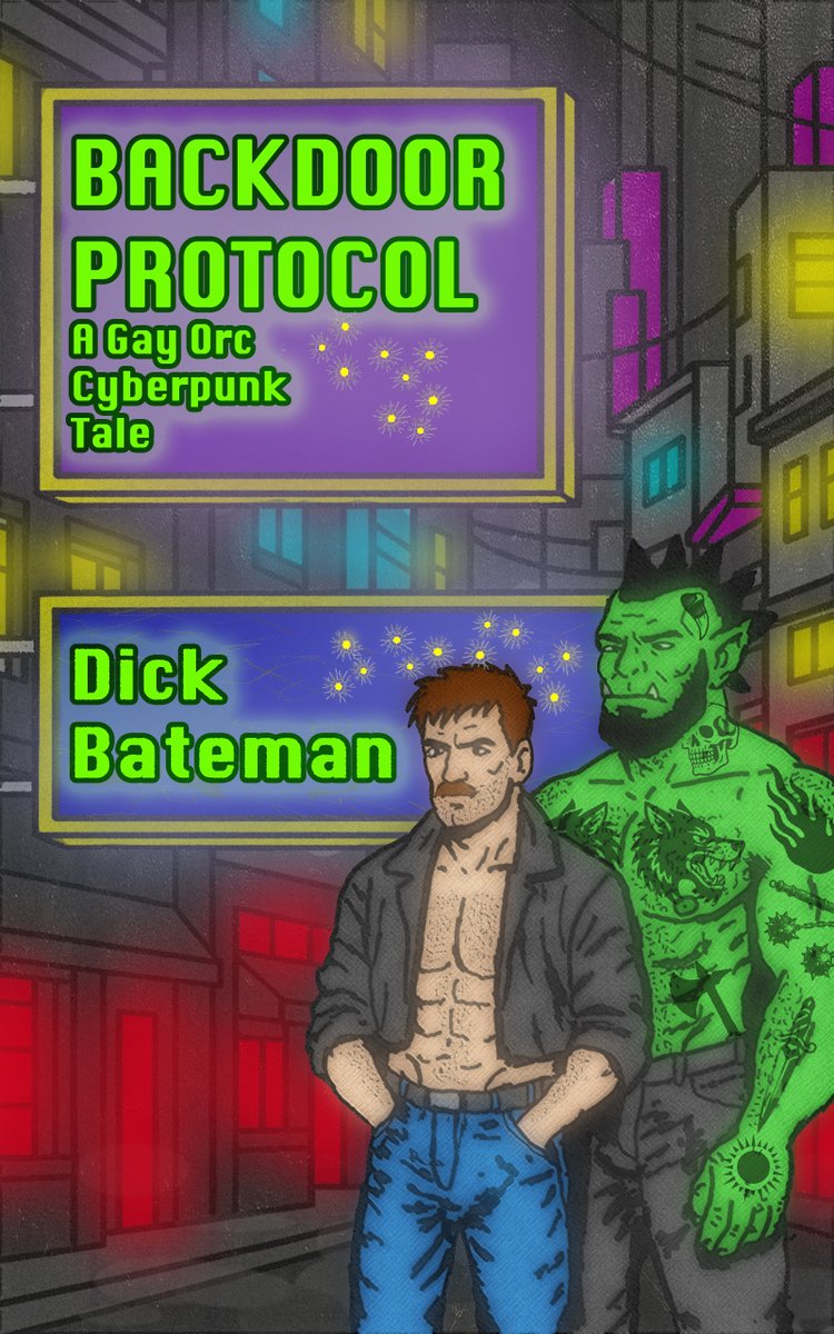 D_BatemanBooks's tweet photo. Cover for my upcoming #gayorc cyberpunk erotica novella. Seedy body mods/sex clubs, motorcycles with assholes, illicit drugs harvested from orc jizz, neuro goon booths, and old ritual data stored in cum. A standalone set in the far future of my Claimed universe. https://t.co/uec5j2rwM4
