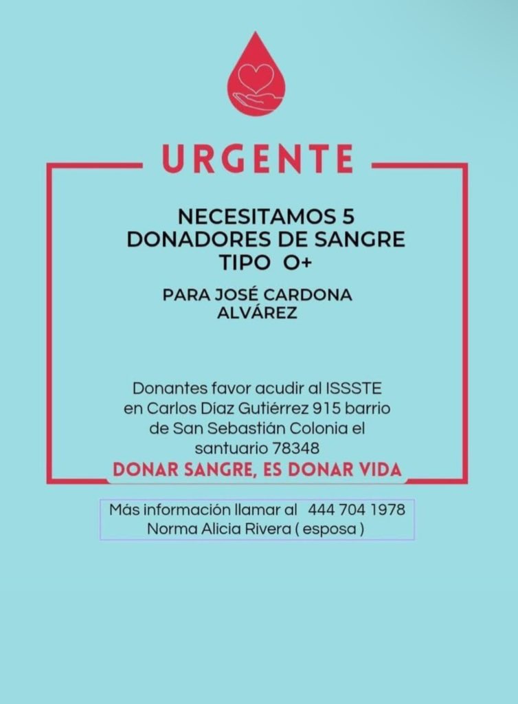 #URGENTE #SanLuisPotosi #Sangre tipo Ο+ para José Cardona Álvarez en el ISSSTE.
Contactar al: 444 704 1978 con Norma Alicia Rivera.

#DonaEnVida #DonaConAmor