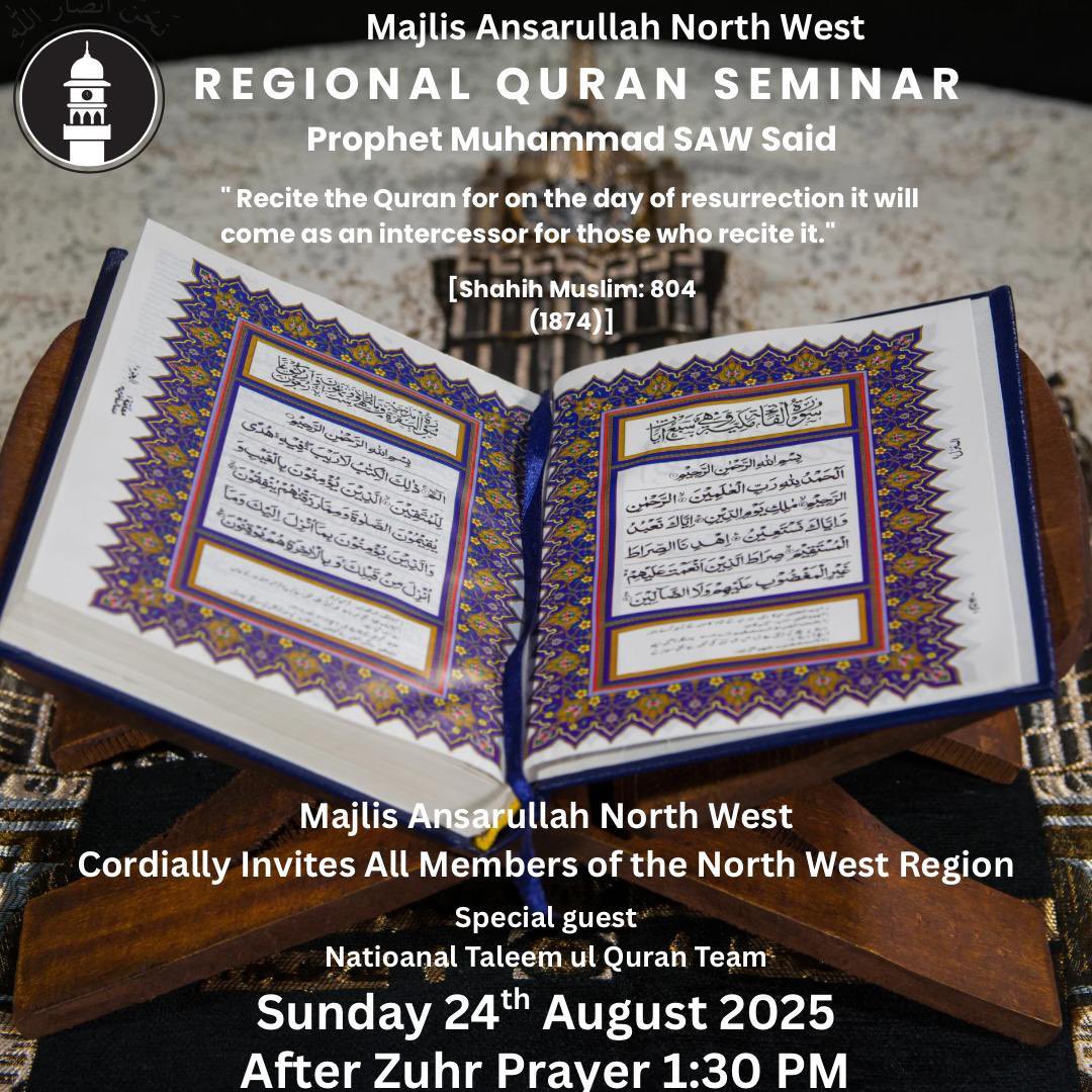 Holy Quran Seminar will be held 

Topic: Holy Quran Seminar 
Date: 24th August 2025
Day: Sunday 
Location: Darul Amaan Mosque, Manchester M15 6NQ