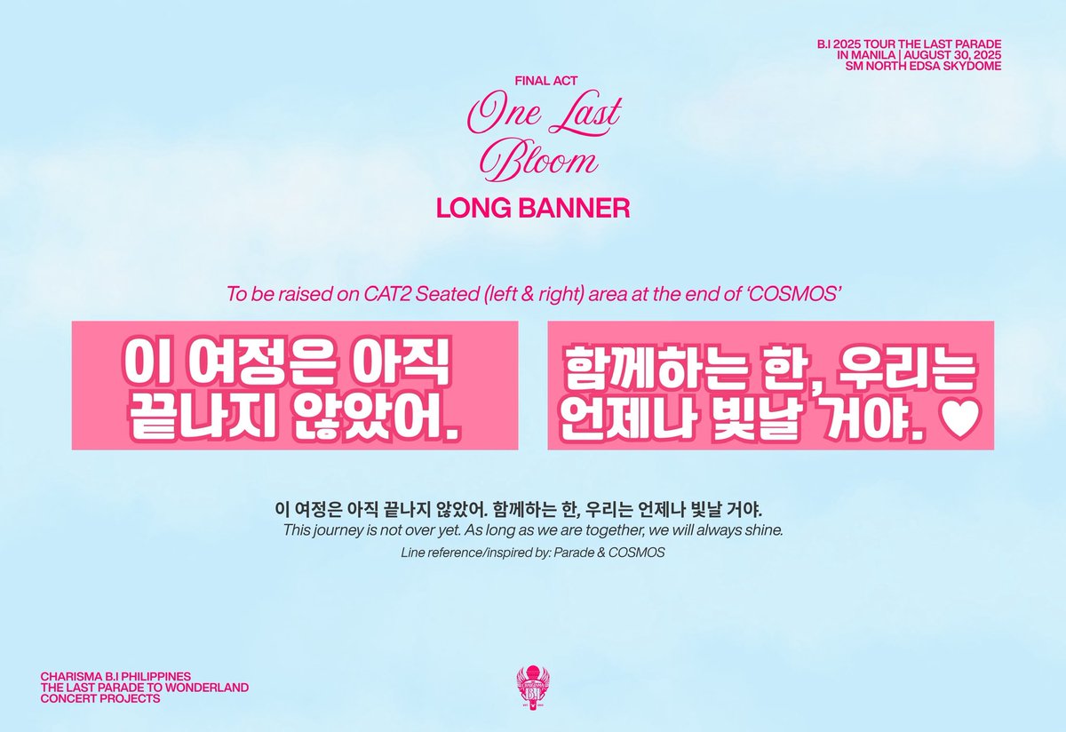 THE LAST PARADE IN MANILA 🏰
FAN PROJECT #3

𝙁𝙄𝙉𝘼𝙇 𝘼𝘾𝙏: 𝒪𝓃𝑒 𝐿𝒶𝓈𝓉 𝐵𝓁𝑜𝑜𝓂

When COSMOS begins, the night blossoms — petals of love drift, and silver confetti glimmers like stars, rising together in Hanbin and IDs’ sky.

#THELASTPARADETOUR
#TheLastParadeTour2025