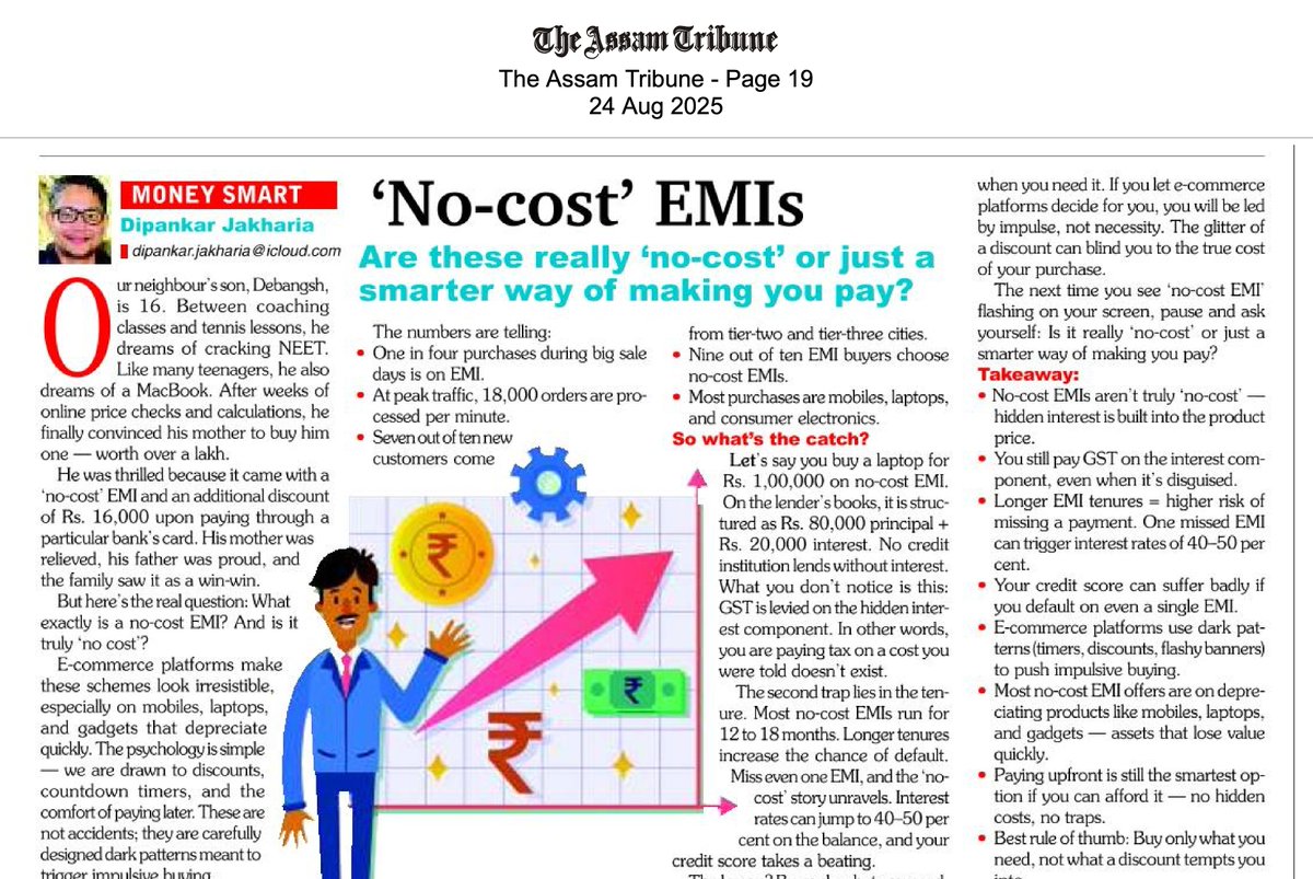 d_jakharia's tweet image. My column in The Assam Tribune today:
“‘No-cost’ EMIs – Are they truly free or just a smarter way of making you pay?”
* Hidden costs, GST traps &amp;amp; the illusion of discounts.
Sometimes, the costliest thing is what’s sold as ‘free’.
#PersonalFinance #MoneySmart #Assam