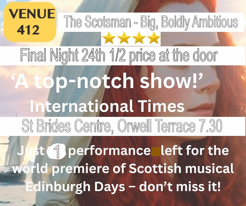 It’s the final performance of Celt-Rock musical Edinburgh Days tonight at the <a href="/edfringe/">Edinburgh Festival Fringe</a> &amp; we couldn’t we prouder of the show’s success &amp; the talent &amp; dedication of everyone involved. We want the last show to be a night to remember so do join us. Tickets are half price at the door
