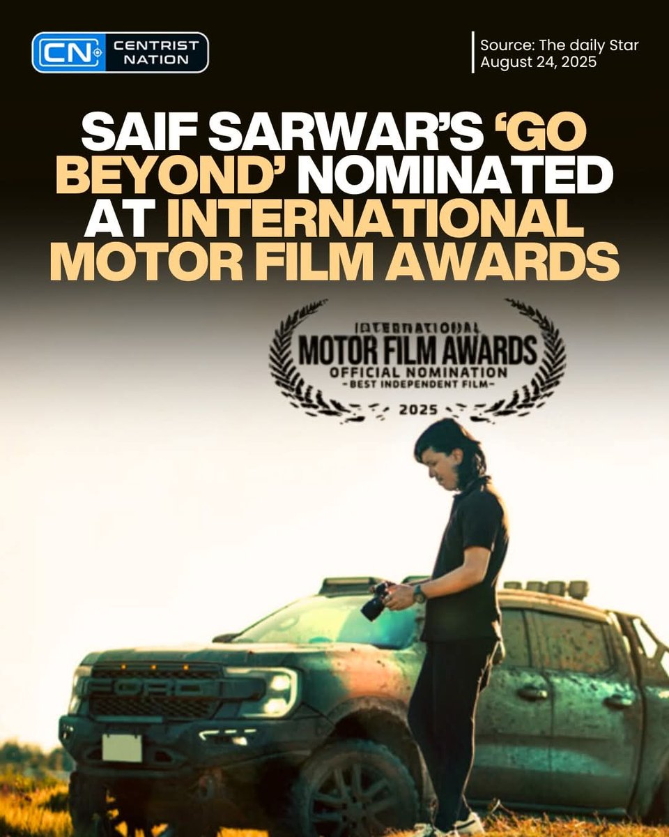 centristnattv's tweet photo. Saif Sarwar, the first automotive content creator from Bangladesh, has achieved a milestone with his short film *Go Beyond*, which has been nominated in the Best Independent Film category at the renowned International Motor Film Awards (IMFA). This marks the first time a Bangladeshi automotive film has been recognized on an international stage.

#cnnews #centristnation