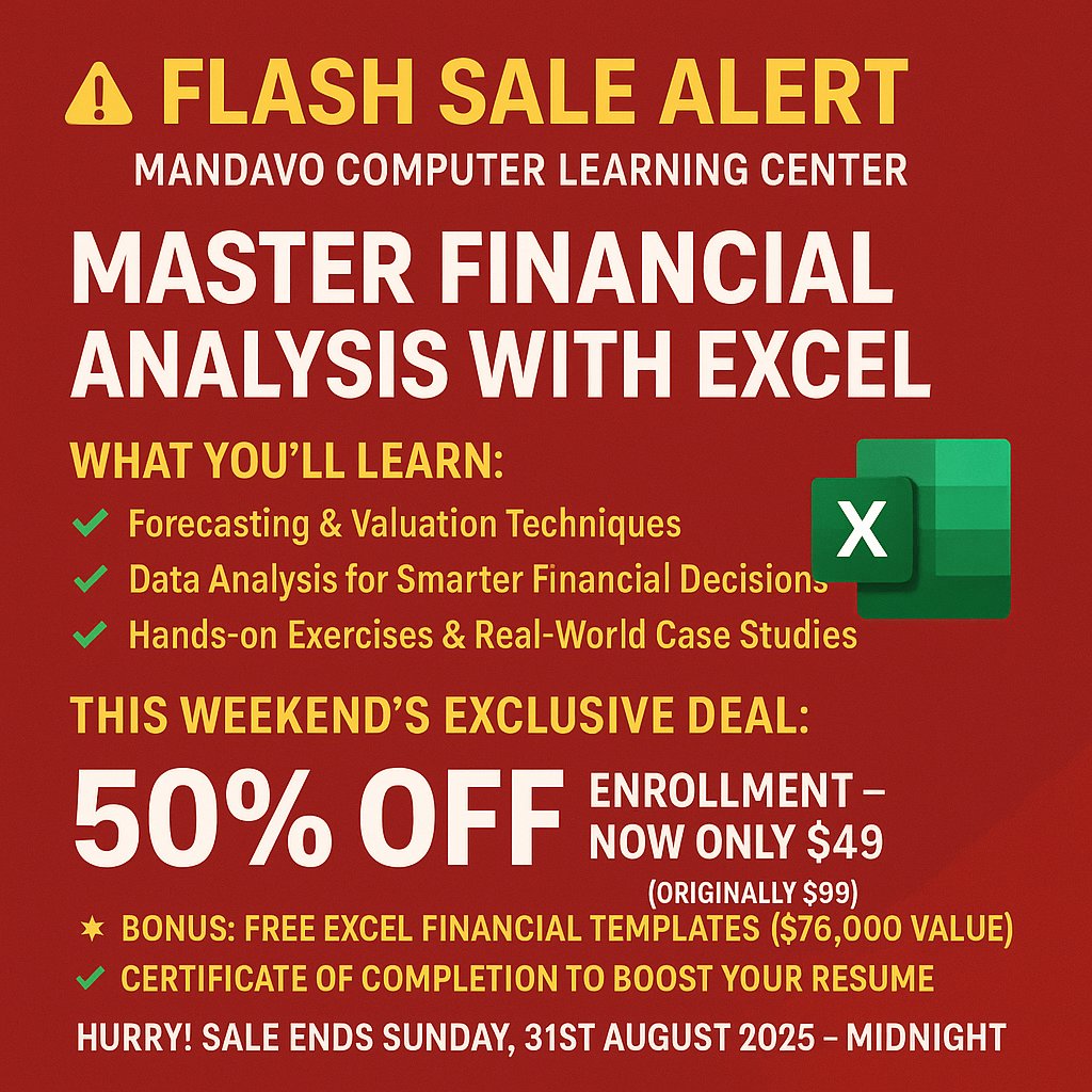 dmandavo's tweet image. 🚨 FLASH SALE ALERT – Weekend Only! 🚨
 Mandavo Computer Learning Center presents:
💼 Master Financial Analysis with Excel – Become the pro every company needs!

✅ Forecasting &amp;amp; Valuation Techniques

#ExcelFinance #FlashSale #LearnExcel #FinancialAnalysis #MandavoTraining