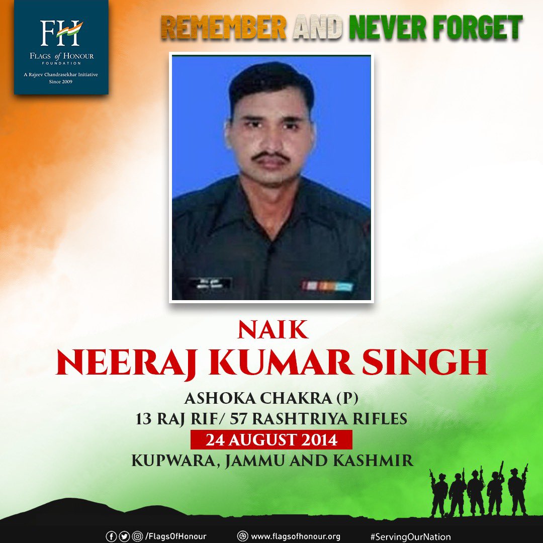Naik Neeraj Kumar Singh, #AshokaChakra (P), 13 RAJ RIF / 57 RR, laid down his life #OnThisDay, 24 August 2014, after eliminating two terrorists and extricating a fellow soldier in #Kupwara, J&amp;K.

#RememberAndNeverForget his supreme sacrifice #ServingOurNation