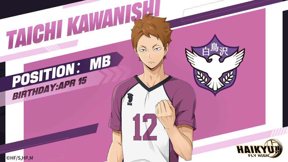🏫Shiratorizawa Gakuen High School

🏐TAICHI KAWANISHI
JERSEY NUMBER：12

"HONESTLY, I THINK THE WAY YOU GO EASY ON HIM ISN'T A GOOD IDEA."

A middle blocker with sharp situational awareness, capable of contributing not only on defense but also on offense.

With versatile