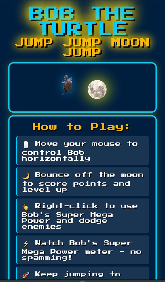 GM

Here’s two free games I made recently featuring <a href="/BobsTurtleTank/">Bob The Turtle</a> 

Bob The Turtle: Bouncey Food Delight Bounce - turtlebounceybounce.vercel.app (mobile friendly-ish)

&amp;

Bob The Turtle: Jump Jump Moon Jump - …theturtlesjumpjumpmoonjump.vercel.app (desktop only)

Happy Sunday!