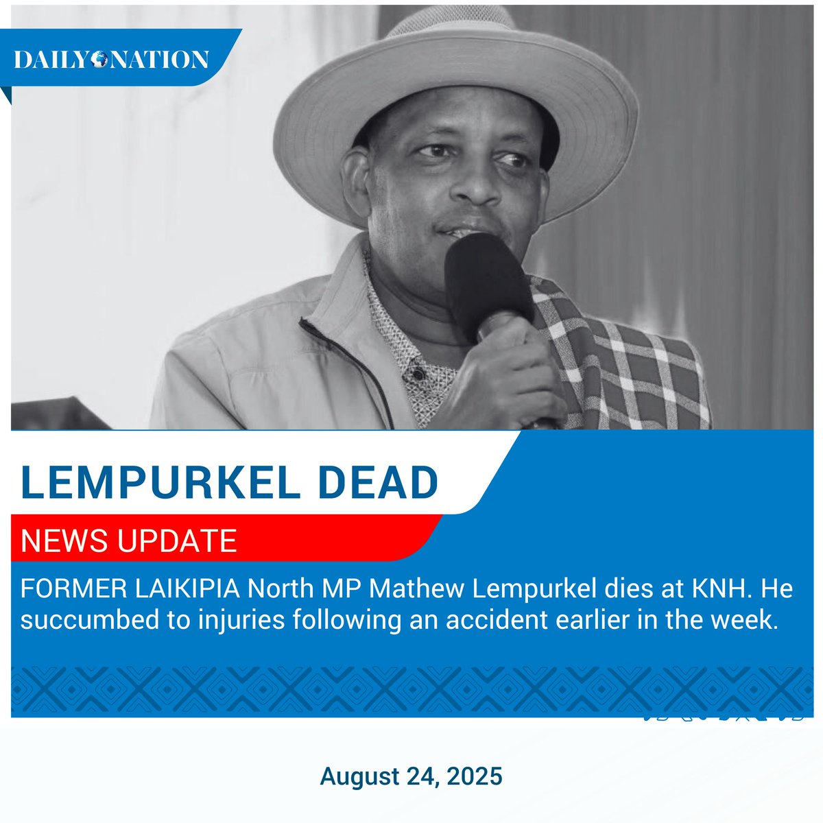 Former Laikipia North MP Mathew Lempurkel dies at KNH. He succumbed to injuries following an accident earlier in the week. #KatibaAt15