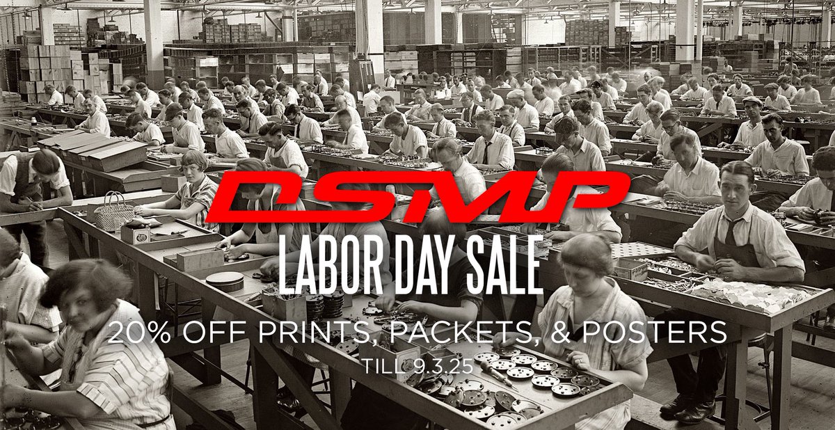 LABOR DAY SALE:

dsmp.io

ENTER CODE: LABOR25

20% OFF PRINTS, PACKETS, POSTERS, DOWNLOADS, STICKERS

NOW TILL 9.3.25