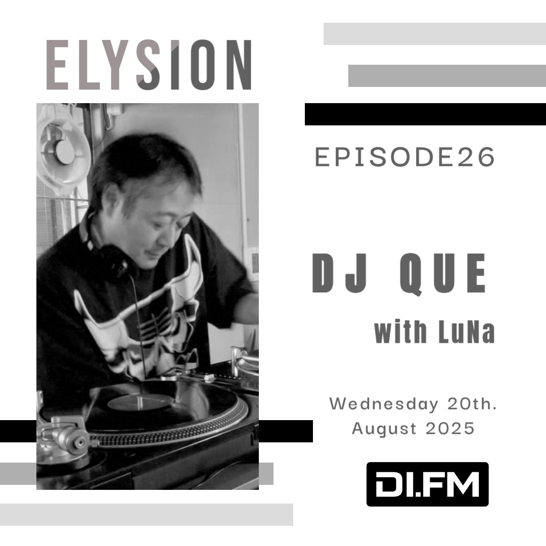 Hi friends, If you missed "ELYSION" DJ QUE &amp; LuNa on DI.FM, here is the 2hour mix set.
plz enjoy!;)
水曜日のオンエアしたミックスをアーカイブいたしました。
番組をお聴き逃しの方、まだ一度も聴いたことがないよ。という方はこの機会にご視聴いただけると幸いです☺️