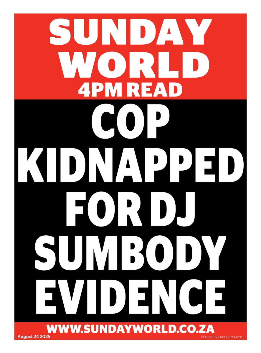 #SundayWorldZA | COP KIDNAPPED FOR DJ SUMBODY EVIDENCE 

📰 Story publishing at 16:00