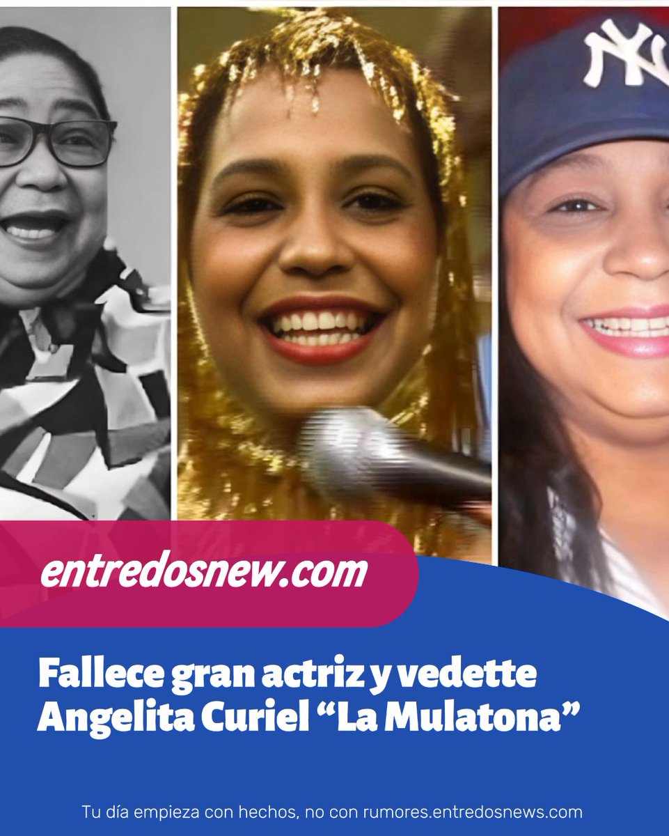 Fallece gran actriz y vedette Angelita Curiel “La Mulatona” entredosnews.com/noticia/fallec…