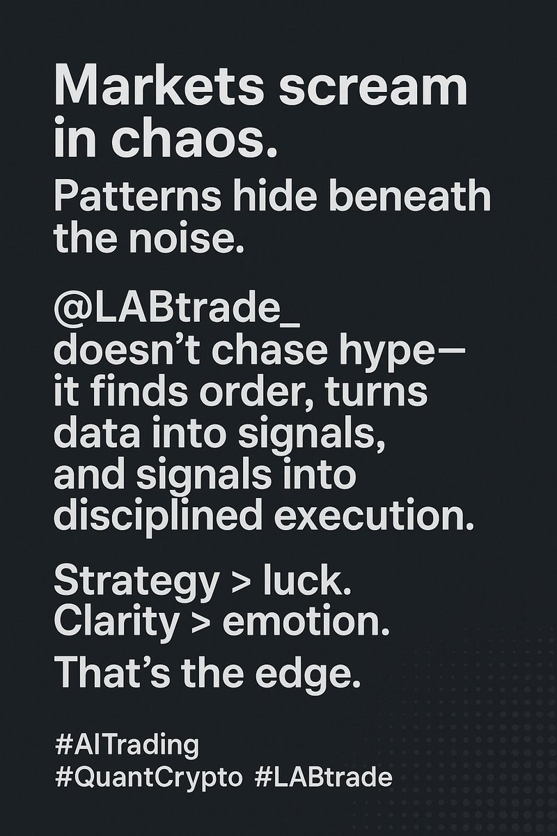 cryptoairdop10's tweet photo. Markets scream in chaos.
Patterns hide beneath the noise.
@LABtrade_ doesn’t chase hype—
it finds order, turns data into signals,
and signals into disciplined execution.
Strategy > luck.
Clarity > emotion.
That’s the edge.
#AITrading #QuantCrypto #LABtrade https://t.co/R9vEimOIDh
