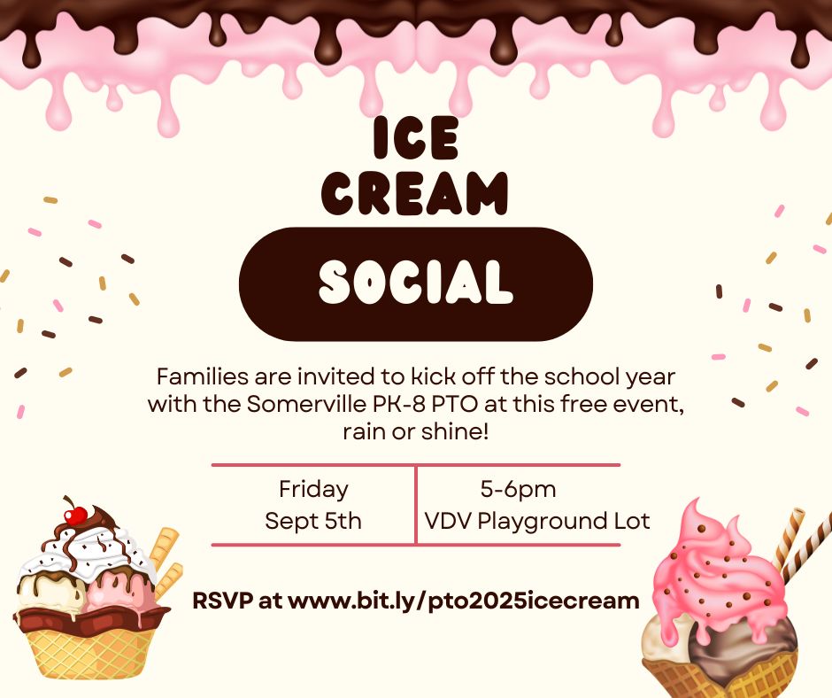Somerville NJ PTO (@somervillenjpto) on Twitter photo Ice Cream Social
Friday 9/5 @ 5-6pm
Rain or Shine!
Kick-off the school year with a free event for all VDV families and enjoy ice cream, activities and raffles.
Spirit wear will also be for sale!
RSVP at bit.ly/pto2025icecream
Volunteers are also needed - let us know on RSVP Ice Cream Social
Friday 9/5 @ 5-6pm
Rain or Shine!
Kick-off the school year with a free event for all VDV families and enjoy ice cream, activities and raffles.
Spirit wear will also be for sale!
RSVP at bit.ly/pto2025icecream
Volunteers are also needed - let us know on RSVP