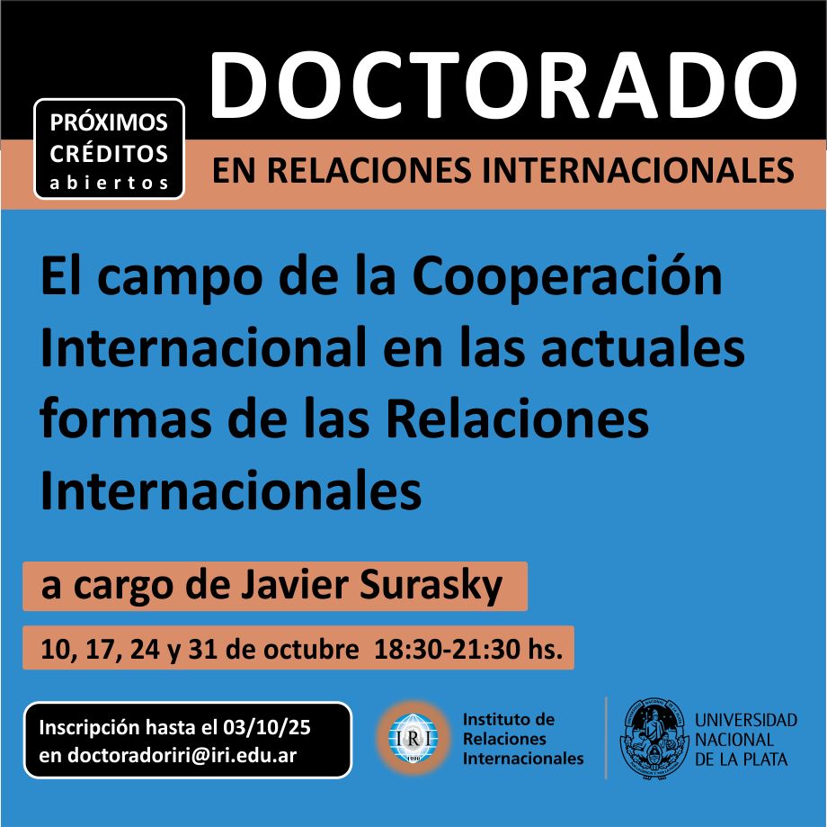📌 Cursos Acreditables #DoctoradoRRII
El campo de la Cooperación Internacional en las actuales formas de las Relaciones Internacionales
a cargo de Javier Surasky (4 encuentros).
10, 17, 24 y 31 de octubre
ver más buff.ly/E1D5Txp