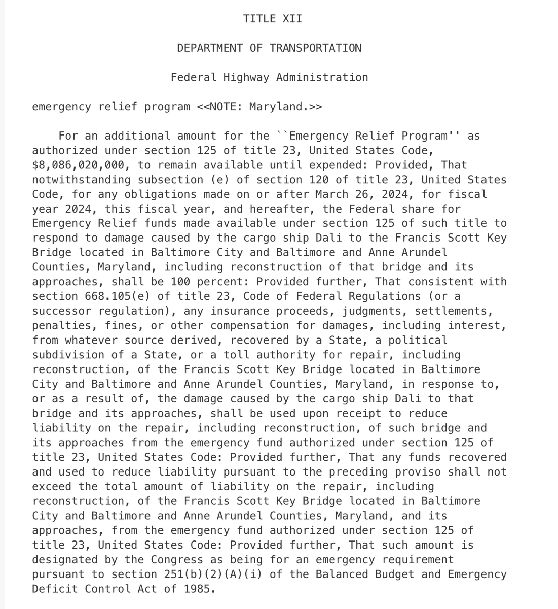 CORRECTION. Trump had nothing to do with the Baltimore bridge money. It was passed in 2024 as part of a CR that Biden signed into law. 

congress.gov/bill/118th-con…
