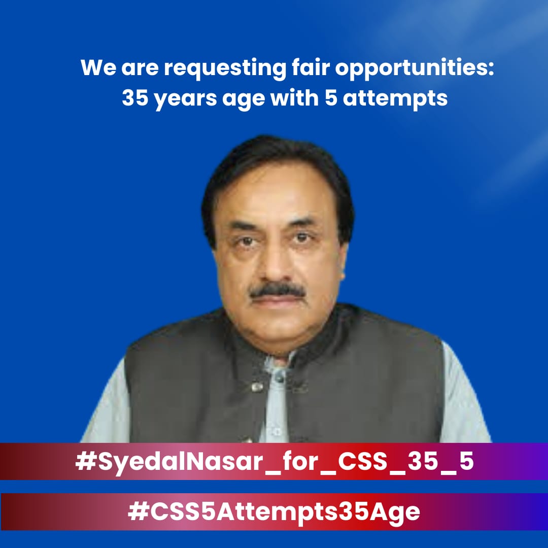 #CSS5Attempts35Age 
#SyedalNasar_for_CSS_35_5 
<a href="/CMShehbaz/">Shehbaz Sharif</a> 
<a href="/Syedal_Nasir/">Syedaal Khan Nasar Deputy Chairman Senate</a>